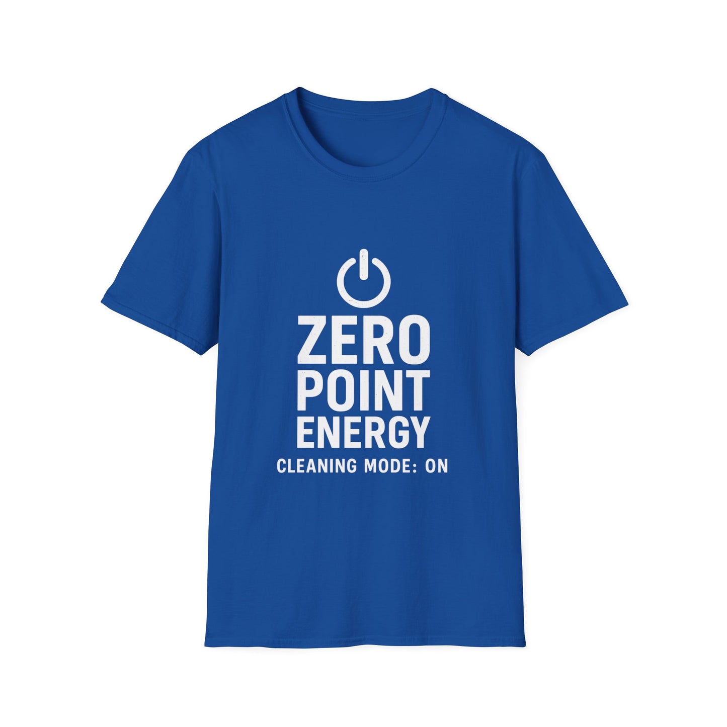 Zero Point Energy T-Shirt (Cleaning Mode On Edition)