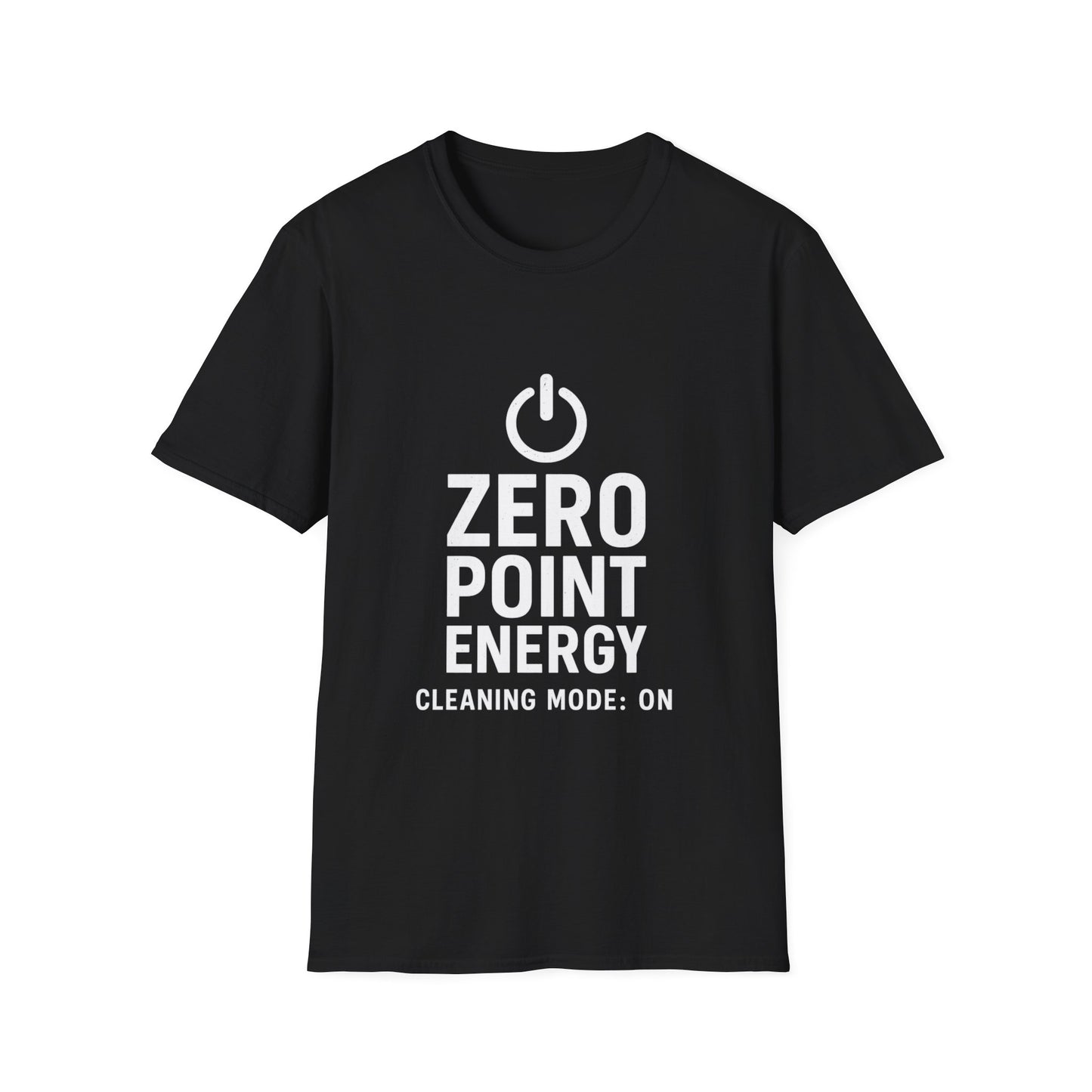 Zero Point Energy T-Shirt (Cleaning Mode On Edition)