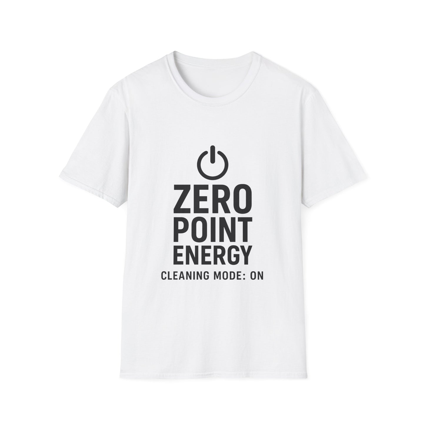 Zero Point Energy T-Shirt (Cleaning Mode On Edition)
